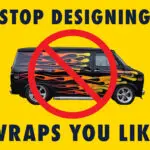 Stop designing wraps you like
